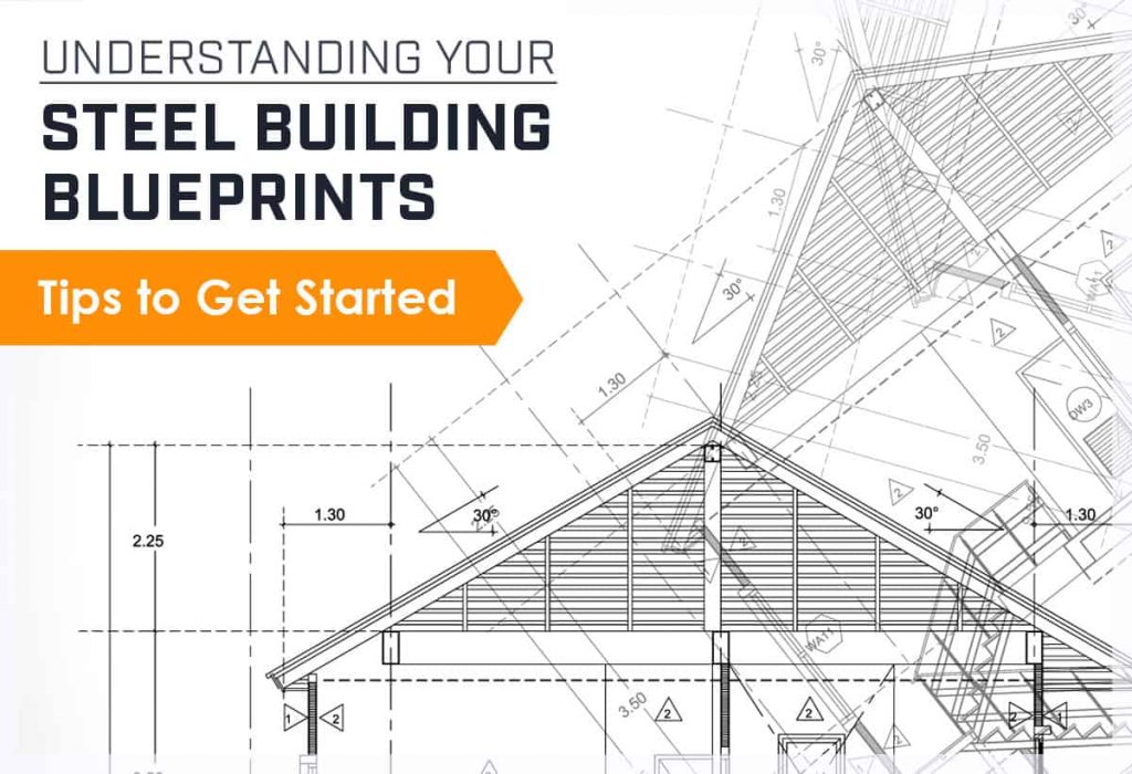 Understanding Your Steel Building Blueprints Tips to Get Started